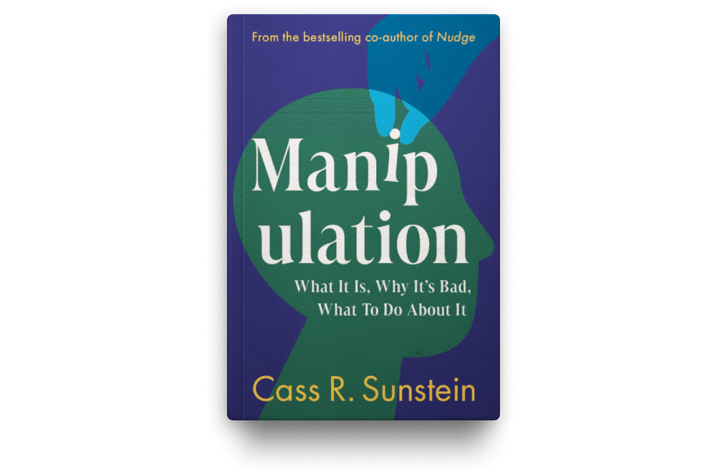Manipulation. What It Is, Why It's Bad, What to Do About It book